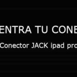Conector JACK ipad pro